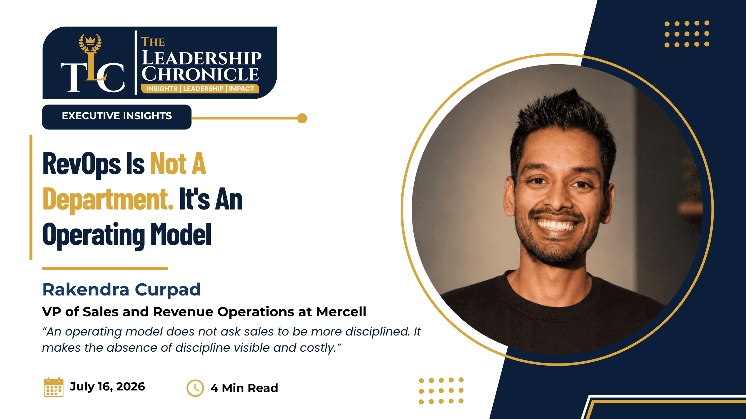 Rakendra Curpad, VP of Sales & Revenue Operations, featured on The Leadership Chronicle for the article "RevOps Is Not a Department. It's an Operating Model
